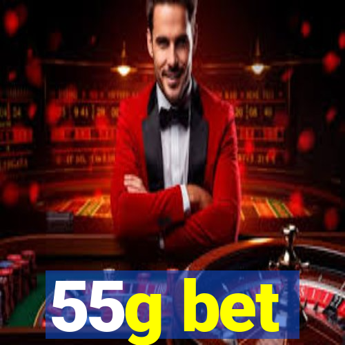 55g bet